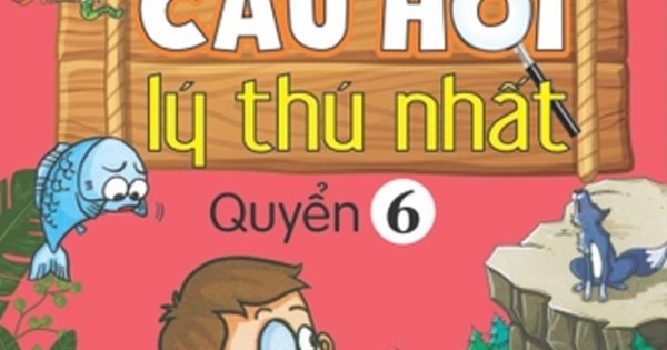 Những Câu Hỏi Lý Thú Nhất Quyển 6 (ND)