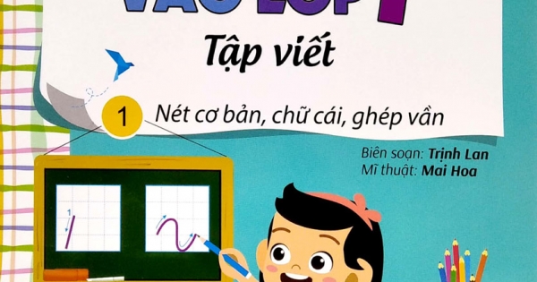 Hành Trang Vào Lớp 1 - Tập Viết 1 - Nét Cơ Bản, Chữ Cái, Ghép Vần