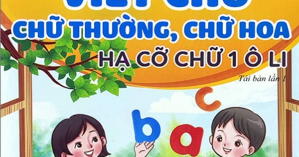 ND - Vở Luyện Viết Chữ - Chữ Thường Chữ Hoa - Hạ Cỡ Chữ 1 Ô Li