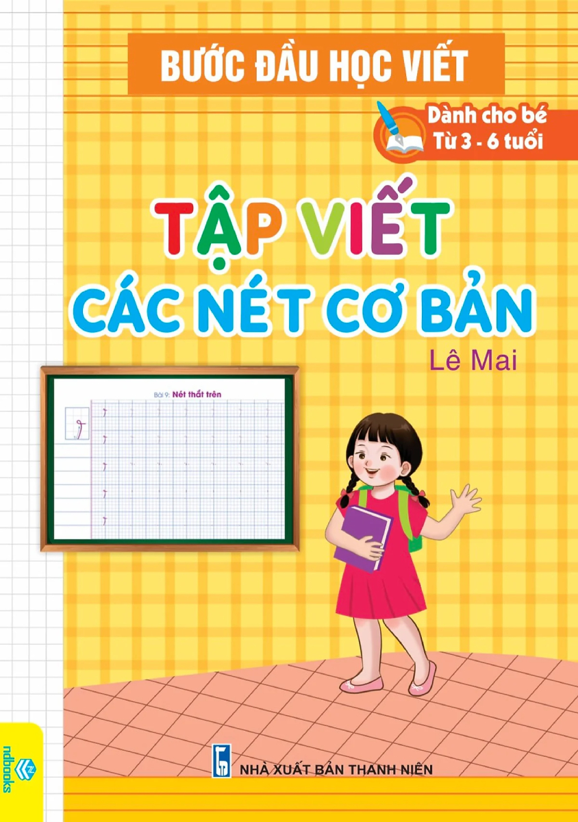 Nd - Bước Đầu Học Viết - Tập Viết Các Nét Cơ Bản (Dành Cho Bé Từ 3 - 6 Tuổi)