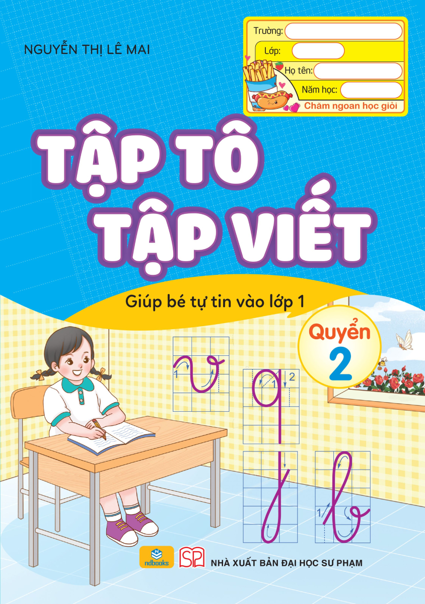 Nd - Tập Tô Tập Viết - Giúp Bé Tự Tin Vào Lớp 1 - Quyển 2