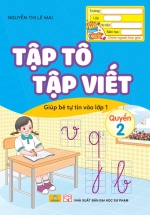 ND - Tập Tô Tập Viết - Giúp Bé Tự Tin Vào Lớp 1 - Quyển 2