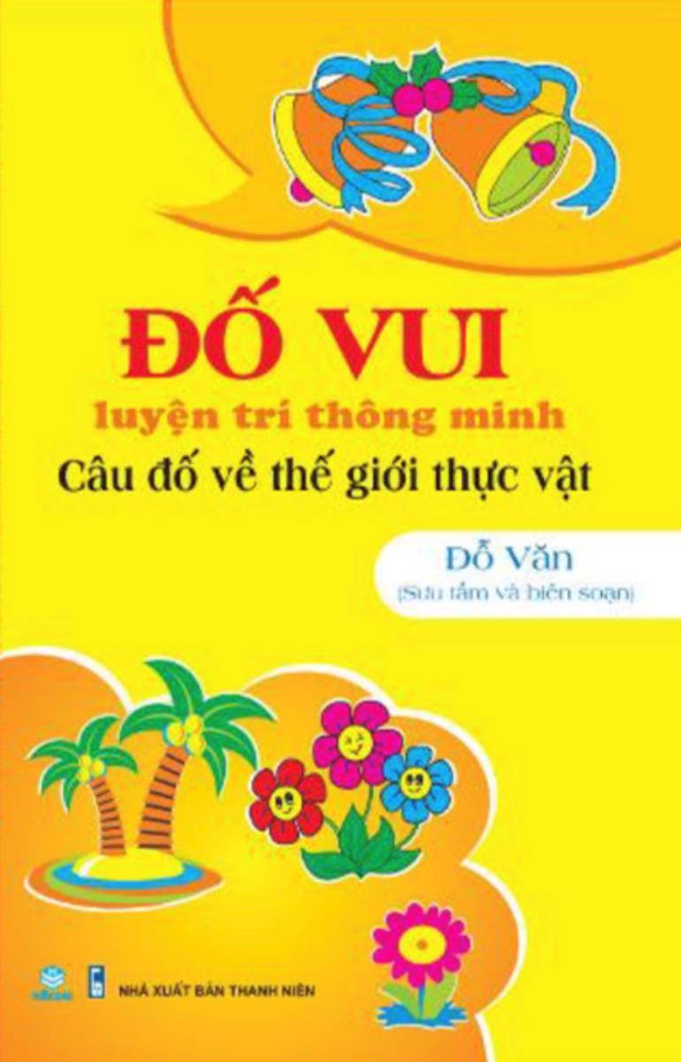 Nd - Đố Vui Luyện Trí Thông Minh: Câu Đố Về Thế Giới Thực Vật
