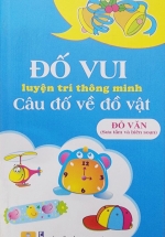 ND - Đố Vui Luyện Trí Thông Minh: Câu Đố Về Đồ Vật 