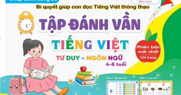 ND - Tập Đánh Vần Tiếng Việt - Bí Quyết Giúp Con Đọc Tiếng Việt Thông Thạo Dành Cho 4-6 Tuổi