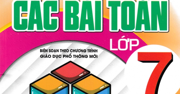 Giải Bằng Nhiều Cách Các Bài Toán Lớp 7 (Biên Soạn Theo Chương Trình GDPT Mới)