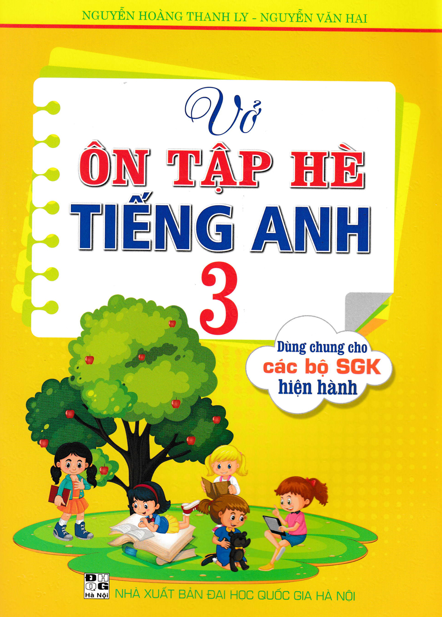 Vở Ôn Tập Hè Tiếng Anh 3 (Dùng Chung Cho Các Bộ SGK Hiện Hành)