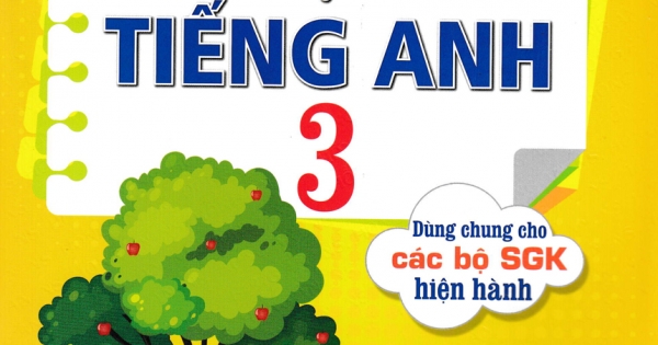 Vở Ôn Tập Hè Tiếng Anh 3 (Dùng Chung Cho Các Bộ SGK Hiện Hành)