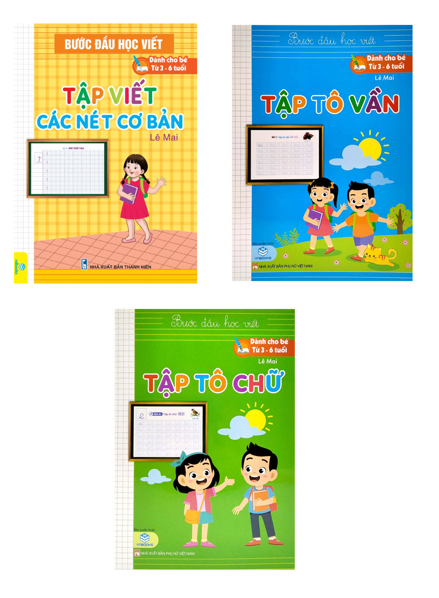 Combo Bước Đầu Học Viết: Tập Viết Các Nét Cơ Bản + Tập Tô Vần + Tập Tô Chữ (Bộ 3 Cuốn - ND)
