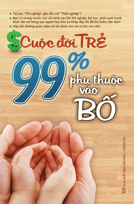 Cuộc Đời Trẻ - 99% Phụ Thuộc Vào Bố