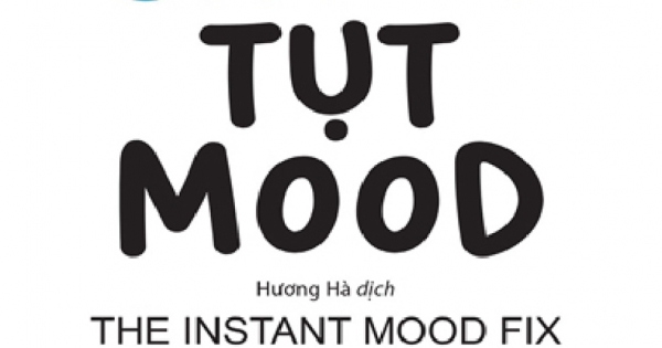 Bí Kíp Chống Tụt Mood
