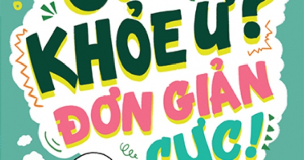 Kỹ Năng Sinh Tồn Cho Trẻ - Tập 1: Sống Khỏe Ư Đơn Giản Cực!