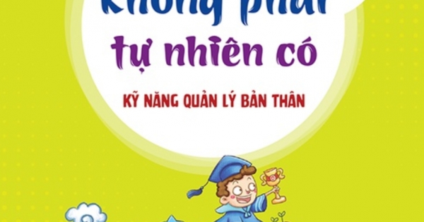 Kỹ Năng Quản Lý Bản Thân - Thông Minh Không Phải Tự Nhiên Có