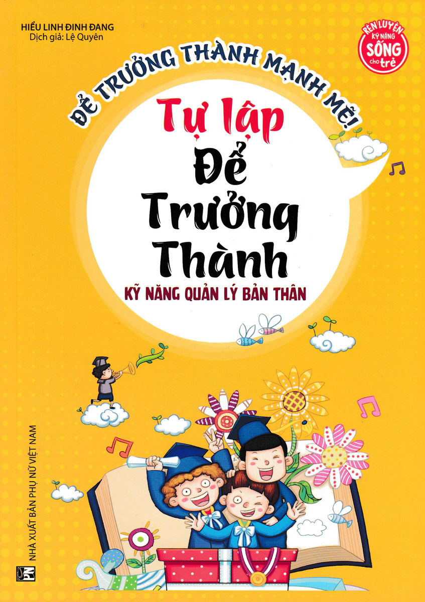 Kỹ Năng Quản Lý Bản Thân - Tự Lập Để Trưởng Thành