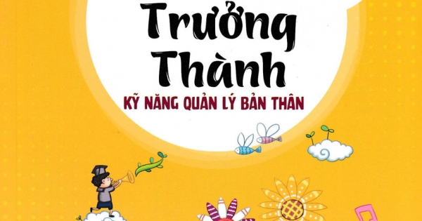 Kỹ Năng Quản Lý Bản Thân - Tự Lập Để Trưởng Thành