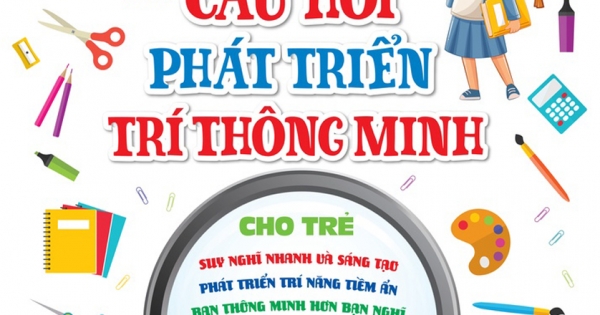 668 Câu Hỏi Phát Triển Trí Thông Minh Cho Trẻ - Tập 2