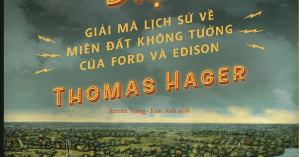 Thành Phố Điện - Giải Mã Lịch Sử Về Miền Đất Không Tưởng Của Ford Và Edison