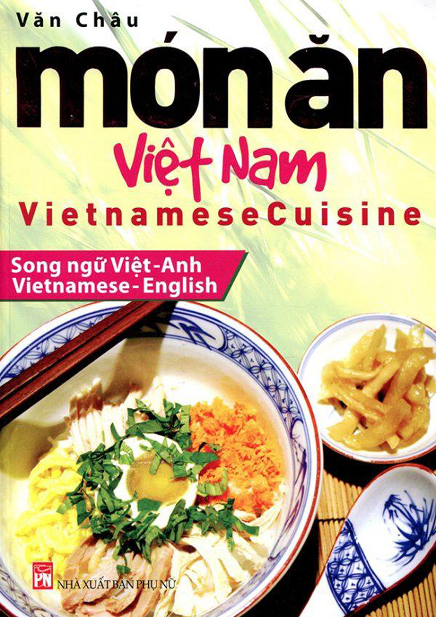 Món Ăn Việt Nam - Vietnamese Cuisine ( Song Ngữ Việt - Anh)