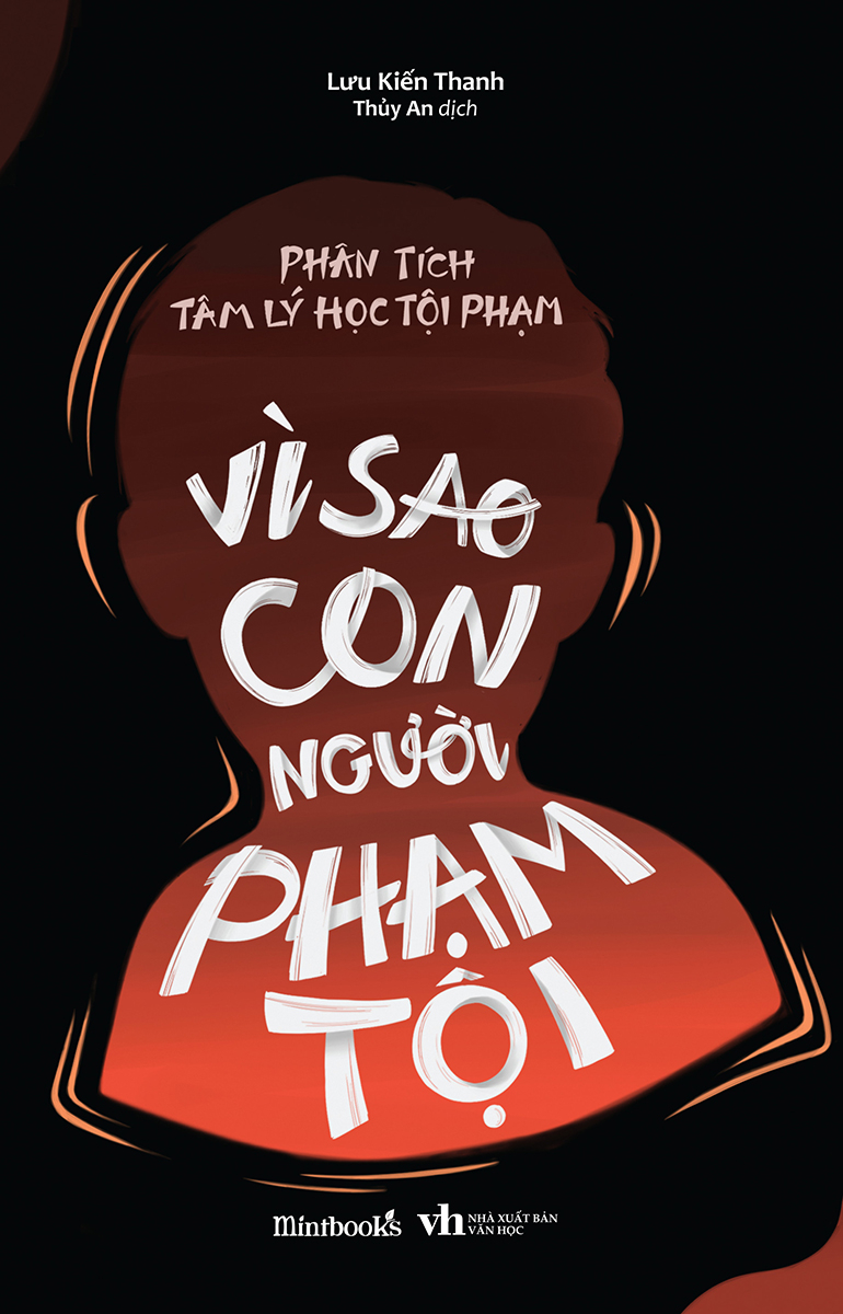 Phân Tích Tâm Lý Học Tội Phạm - Vì Sao Con Người Phạm Tội