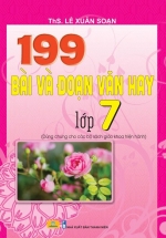 199 Bài Và Đoạn Văn Hay Lớp 7 (Biên Soạn Theo Chương Trình GDPT Mới - ND)