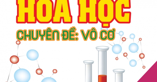 Làm Chủ Câu Hỏi Lý Thuyết Trắc Nghiệm Hóa Học Chuyên Đề Vô Cơ