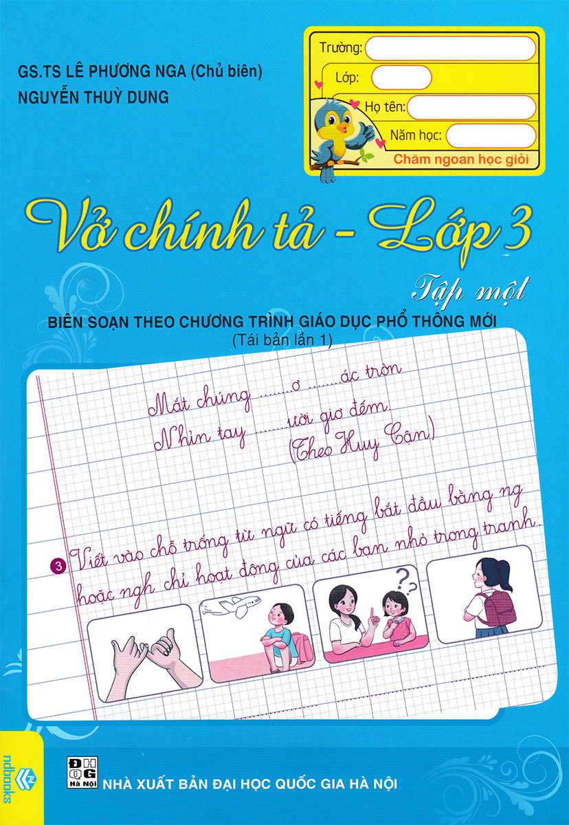 Vở Chính Tả Lớp 3 - Tập 1 (Biên Soạn Theo Chương Trình GDPT Mới - ND)