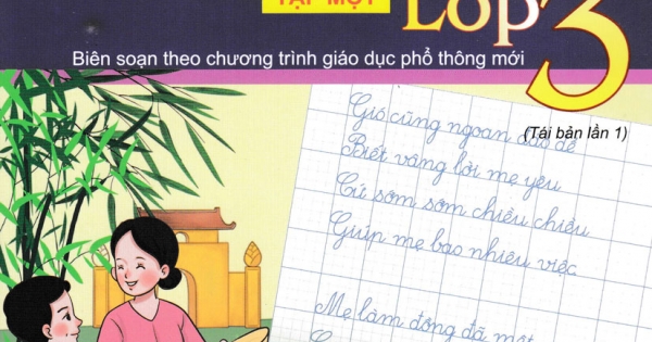 ND - Giúp Em Luyện Chữ Đẹp Lớp 3 - Tập 1 (Biên Soạn Theo Chương Trình GDPT Mới)