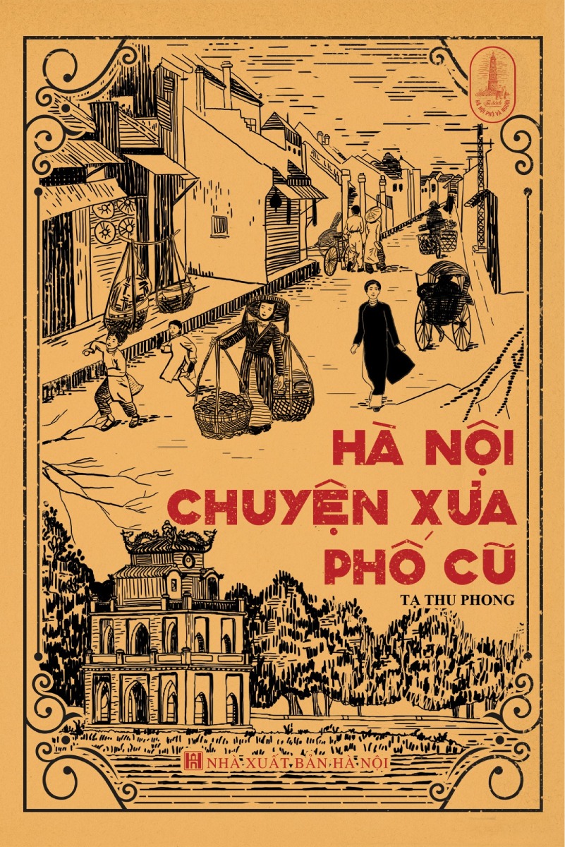 Hà Nội Chuyện Xưa Phố Cũ