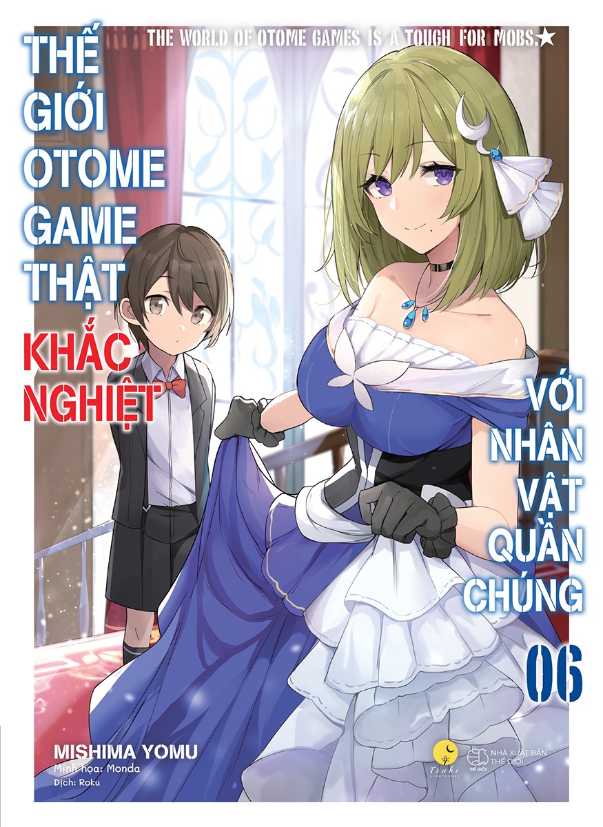 Thế Giới Otome Game Thật Khắc Nghiệt Với Nhân Vật Quần Chúng Tập 6 - Bản Thông Thường