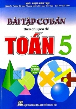 Bài Tập Cơ Bản Theo Chuyên Đề Toán 5 (Dùng Chung Cho Các Bộ SGK Hiện Hành)