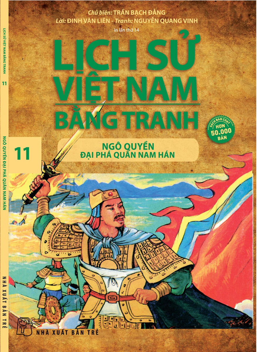 Lịch Sử Việt Nam Bằng Tranh 11 – Ngô Quyền Đại Phá Quân Nam Hán