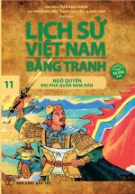 Lịch Sử Việt Nam Bằng Tranh 11 – Ngô Quyền Đại Phá Quân Nam Hán