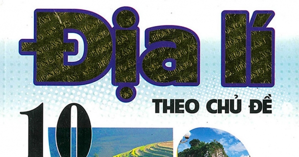 Câu Hỏi Trắc Nghiệm Địa Lí Theo Chủ Đề 10