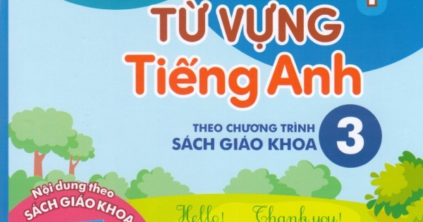 Luyện Viết Chữ Đẹp Từ Vựng Tiếng Anh 3 - Theo Chương Trình Sách Giáo Khoa
