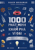 1000 Phát Minh Và Khám Phá Vĩ Đại