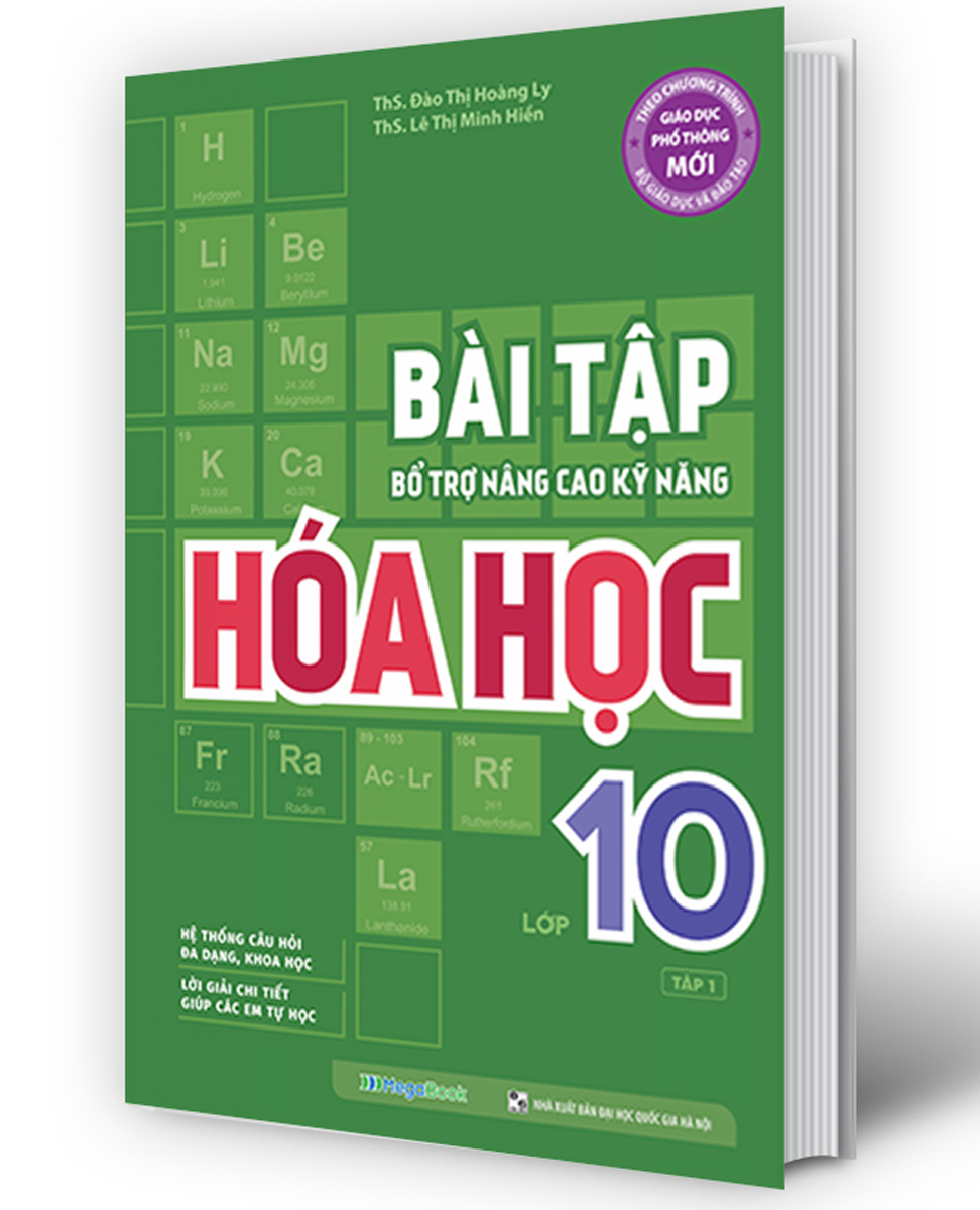 Bài Tập Bổ Trợ Nâng Cao Kỹ Năng Hóa Học Lớp 10 - Tập 1