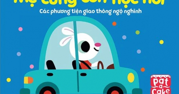 200 Từ Vựng Mẹ Cùng Con Học Nói - Các Phương Tiện Giao Thông Ngộ Nghĩnh