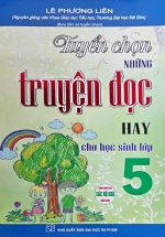 Tuyển Chọn Những Truyện Đọc Hay Cho Học Sinh Lớp 5 (Dùng Chung Cho Các Bộ SGK Hiện Hành)