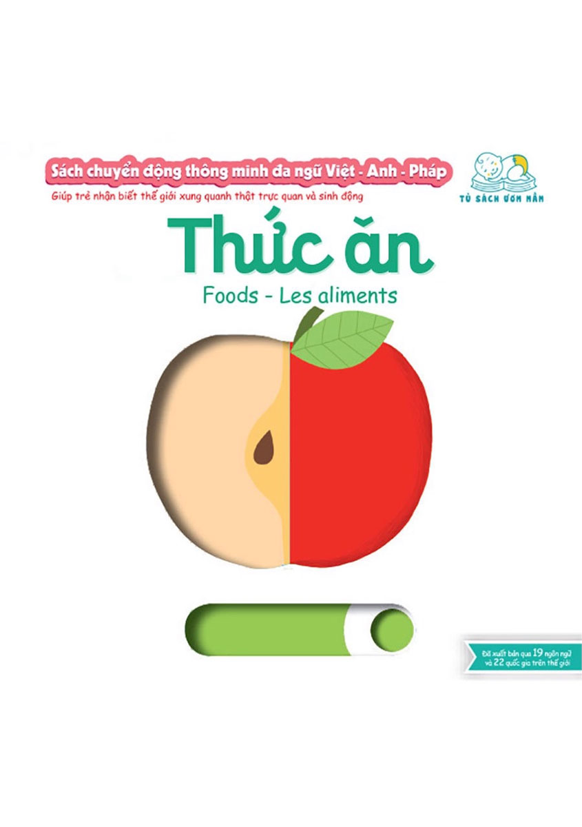 Sách Chuyển Động Thông Minh Đa Ngữ Việt - Anh - Pháp: Thức Ăn - Foods - Les Aliments