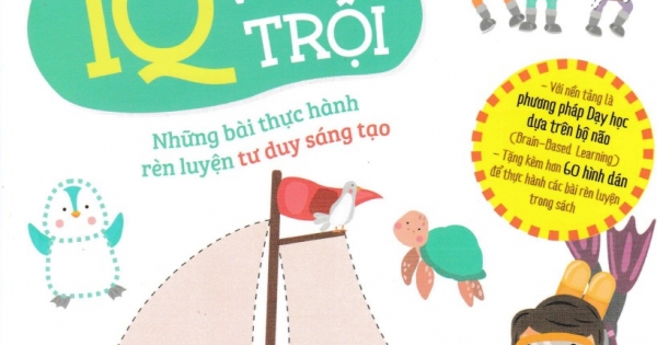 Tăng Cường Não Bộ Để Đạt IQ Vượt Trội - Những Bài Thực Hành Rèn Luyện Tư Duy Sáng Tạo