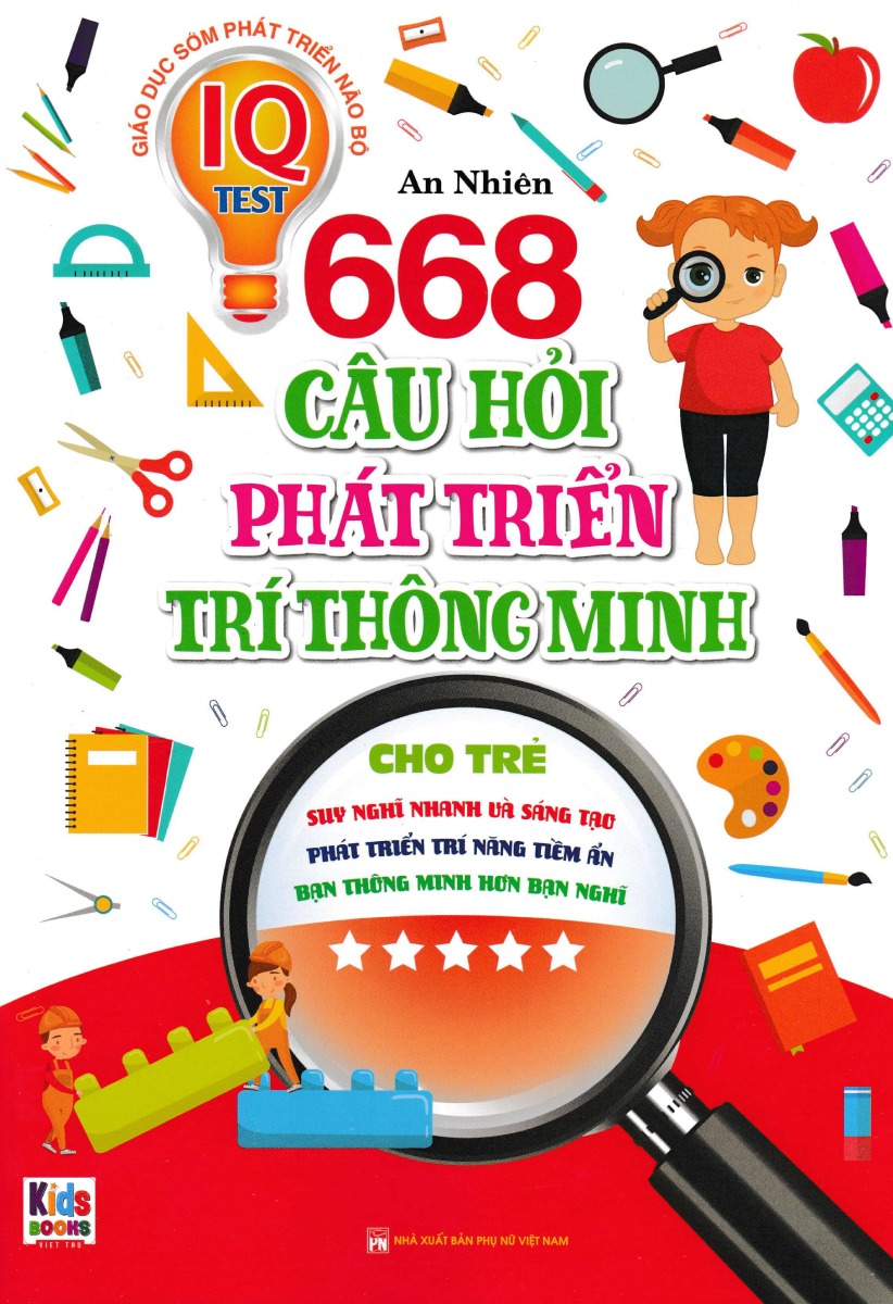 668 Câu Hỏi Phát Triển Trí Thông Minh Cho Trẻ - Tập 5