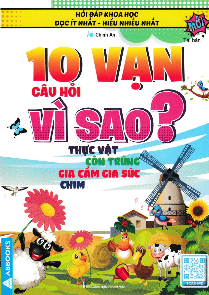 10 Vạn Câu Hỏi Vì Sao? - Thực Vật ,Côn Trùng, Gia Cầm Gia Súc, Chim (Tái Bản)