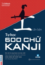 Tự Học 600 Chữ Kanji Căn Bản