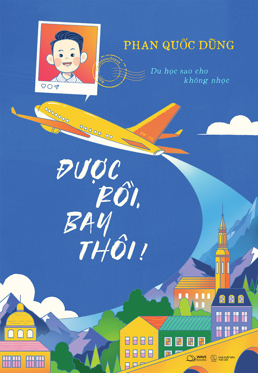 Được Rồi, Bay Thôi! - Du Học Sao Cho Không Nhọc