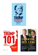 Combo Trump 101: Con Đường Dẫn Đến Thành Công + Chạm Tay Hoá Vàng + Đừng Bao Giờ Bỏ Cuộc (Bộ 3 Cuốn)