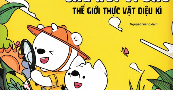 Mười Vạn Câu Hỏi Vì Sao - Thế Giới Thực Vật Diệu Kì (ND)