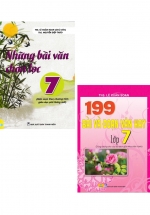 Combo Những Bài Văn Chọn Lọc 7 + 199 Bài Và Đoạn Văn Hay Lớp 7 (Biên Soạn Theo Chương Trình GDPT Mới - ND) 