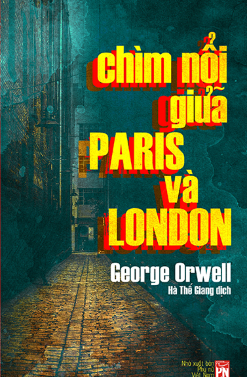 Chìm Nổi Giữa Paris Và London - Down and Out in Paris and London