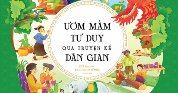 Ươm Mầm Tư Duy Qua Truyện Kể Dân Gian - Tập 4