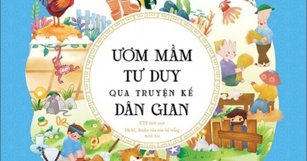 Ươm Mầm Tư Duy Qua Truyện Kể Dân Gian - Tập 5